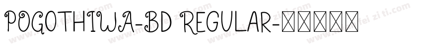 POGothIWA-Bd Regular字体转换